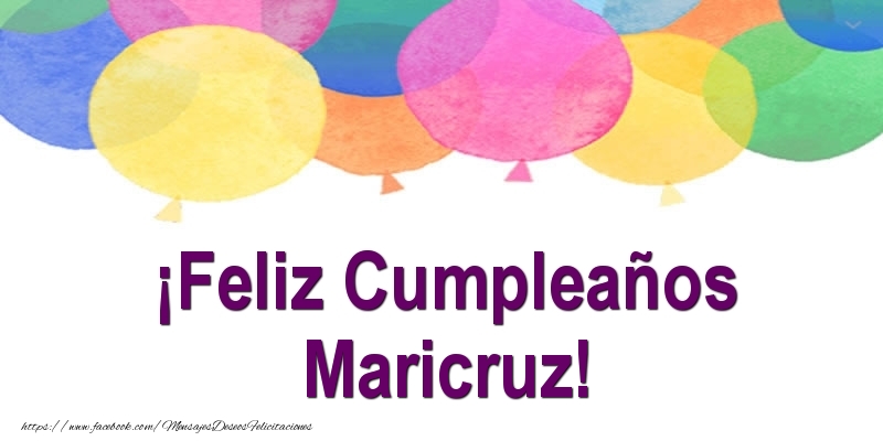 Felicitaciones de cumpleaños - ¡Feliz Cumpleaños Maricruz!