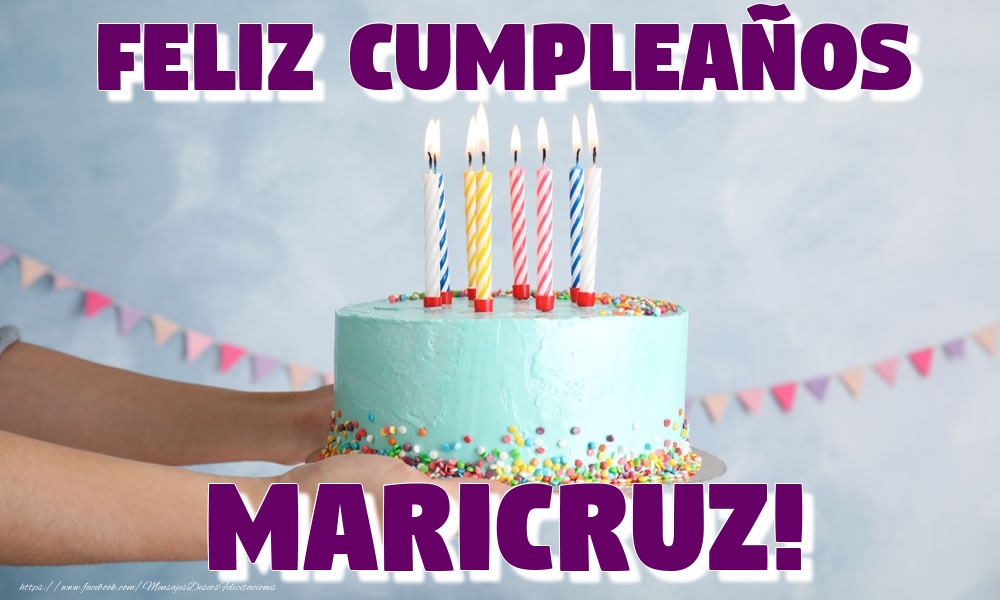 Felicitaciones de cumpleaños - Feliz Cumpleaños Maricruz!