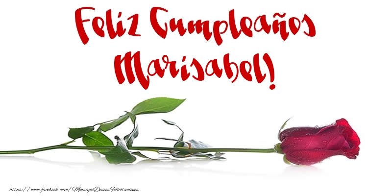 Felicitaciones de cumpleaños - Flores & Rosas & Mujers | Feliz Cumpleaños Marisabel!