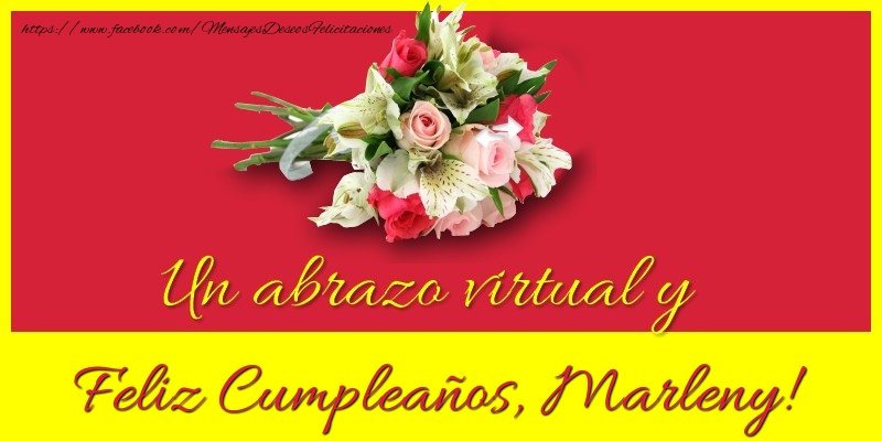 Felicitaciones de cumpleaños - Ramo De Flores & Mujers | Feliz Cumpleaños, Marleny!