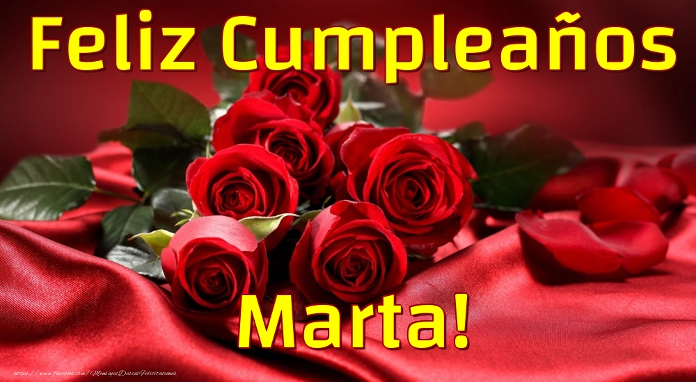 Felicitaciones de cumpleaños - Rosas & Mujers | Feliz Cumpleaños Marta!