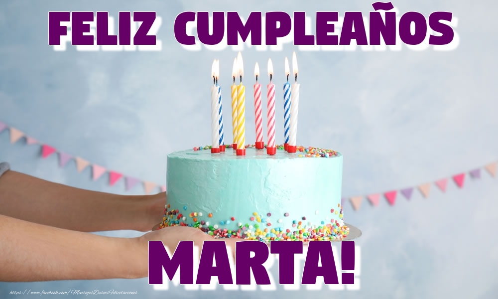 Felicitaciones de cumpleaños - Feliz Cumpleaños Marta!
