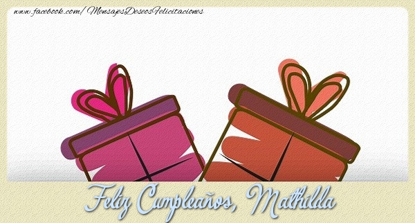 Felicitaciones de cumpleaños - Champán & Hombres | Feliz Cumpleaños, Mathilda