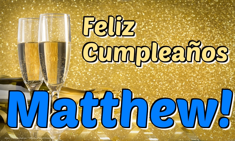 Felicitaciones de cumpleaños - Feliz Cumpleaños Matthew!