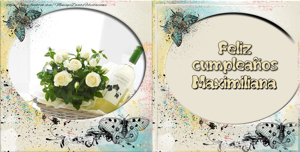 Felicitaciones de cumpleaños - Flores & 1 Foto & Marco De Fotos & Mujers | Feliz cumpleaños Maximiliana