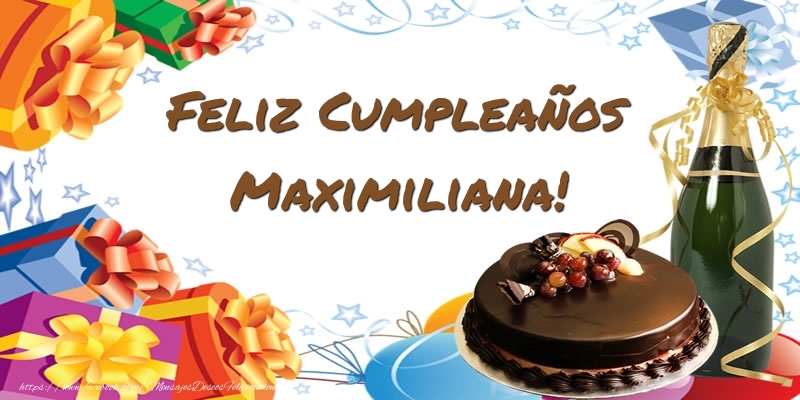 Felicitaciones de cumpleaños - Feliz Cumpleaños Maximiliana!