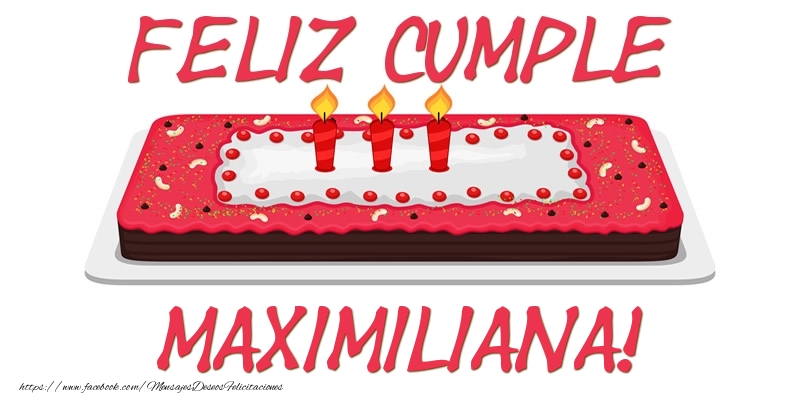 Felicitaciones de cumpleaños - Tartas | Feliz Cumple Maximiliana!