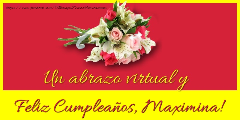 Felicitaciones de cumpleaños - Ramo De Flores & Mujers | Feliz Cumpleaños, Maximina!
