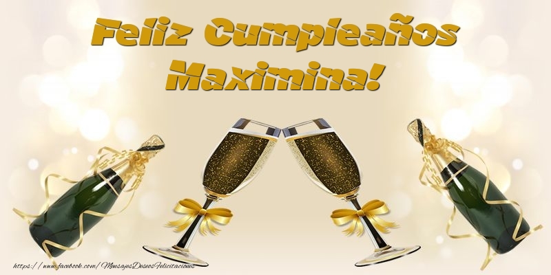 Felicitaciones de cumpleaños - Champán & Hombres | Feliz Cumpleaños Maximina!