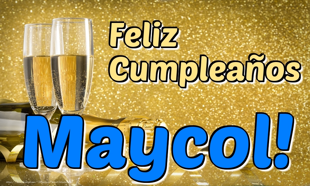 Felicitaciones de cumpleaños - Feliz Cumpleaños Maycol!