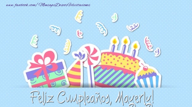 Felicitaciones de cumpleaños - Regalo & Tartas | Feliz Cumpleaños, Mayerly!