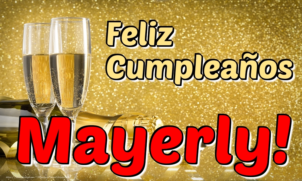 Felicitaciones de cumpleaños - Champán & Hombres | Feliz Cumpleaños Mayerly!