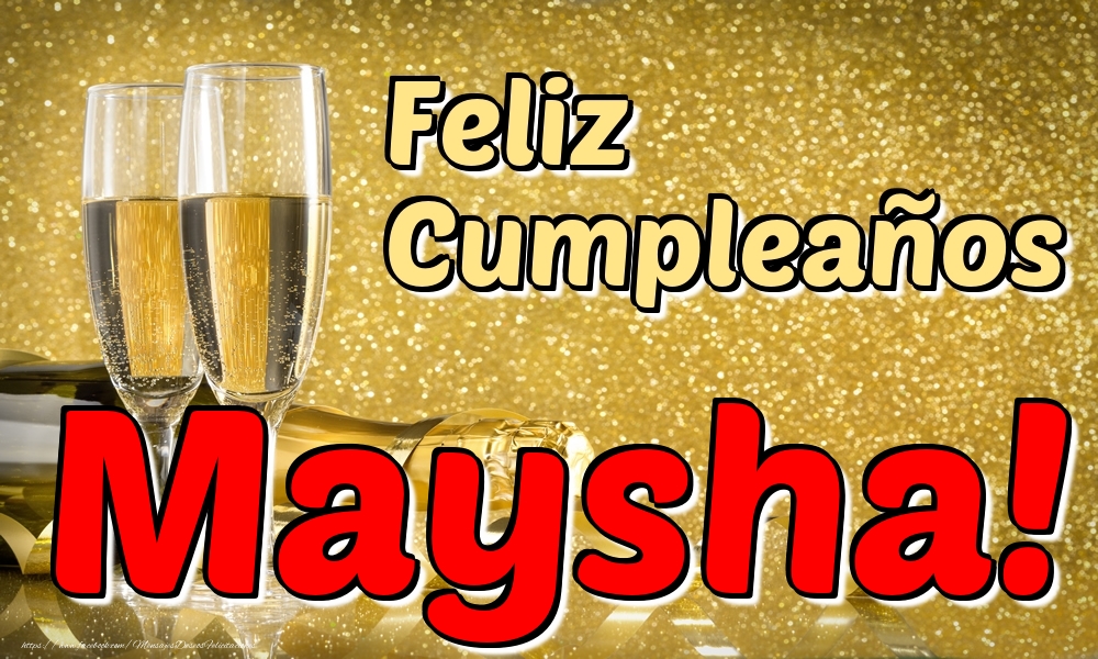 Felicitaciones de cumpleaños - Champán & Hombres | Feliz Cumpleaños Maysha!