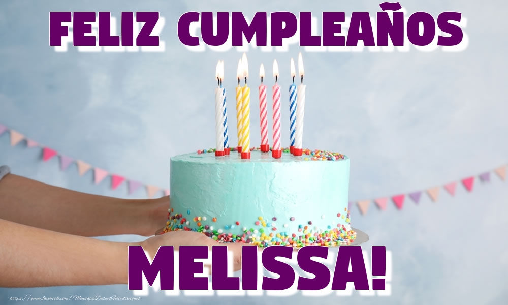 Felicitaciones de cumpleaños - Tartas | Feliz Cumpleaños Melissa!
