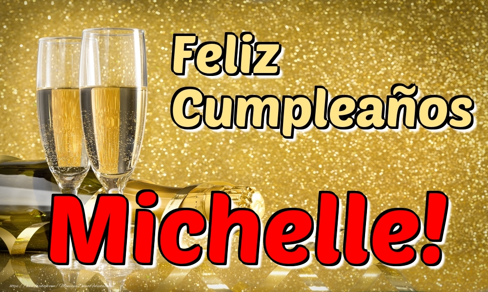 Felicitaciones de cumpleaños - Feliz Cumpleaños Michelle!