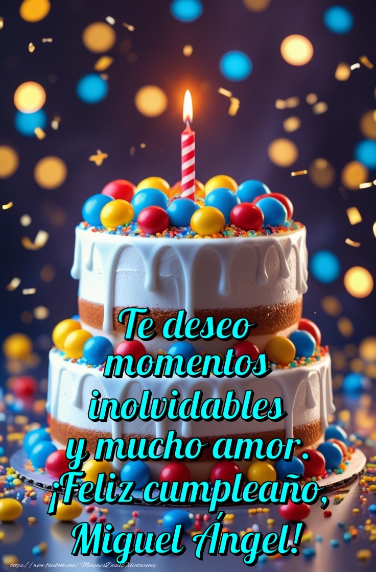 Felicitaciones de cumpleaños - Te deseo momentos  inolvidables  y mucho amor.