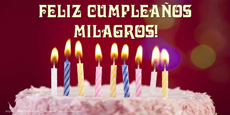 Felicitaciones de cumpleaños - Tarta - Feliz Cumpleaños, Milagros!