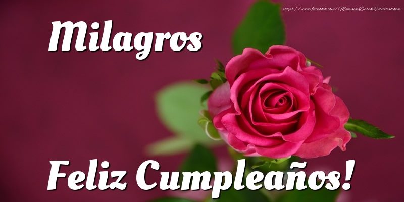 Felicitaciones de cumpleaños - Milagros Feliz Cumpleaños!