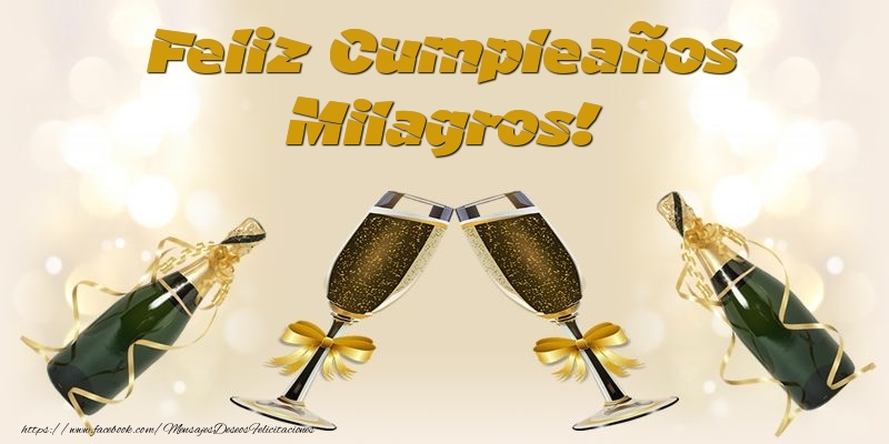 Felicitaciones de cumpleaños - Champán & Hombres | Feliz Cumpleaños Milagros!