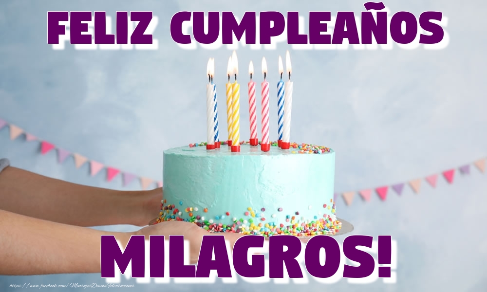 Felicitaciones de cumpleaños - Feliz Cumpleaños Milagros!