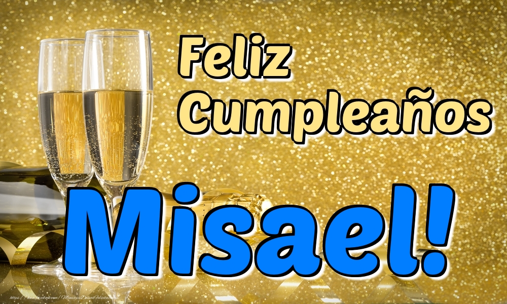 Felicitaciones de cumpleaños - Feliz Cumpleaños Misael!