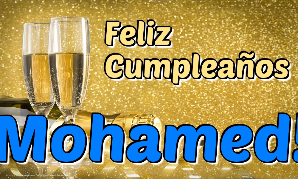 Felicitaciones de cumpleaños - Champán & Hombres | Feliz Cumpleaños Mohamed!