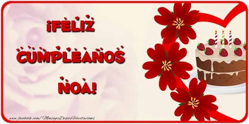 Felicitaciones de cumpleaños - ¡Feliz Cumpleaños Noa