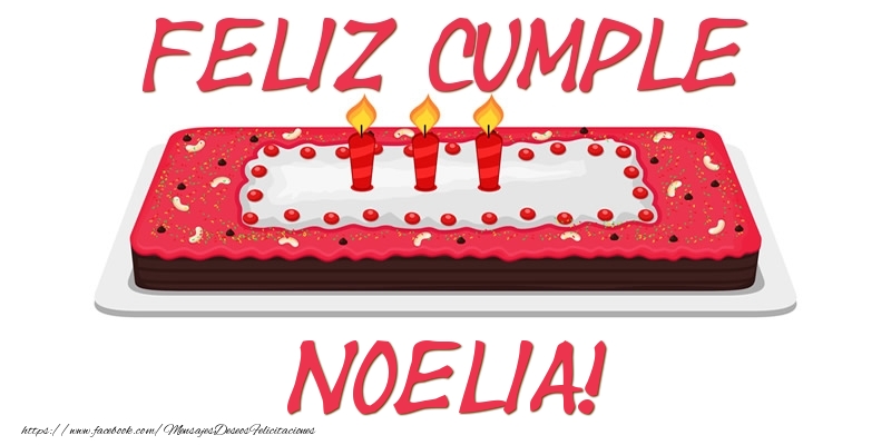 Felicitaciones de cumpleaños - Tartas | Feliz Cumple Noelia!