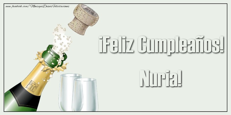 Felicitaciones de cumpleaños - Champán & Hombres | ¡Feliz Cumpleaños! Nuria!