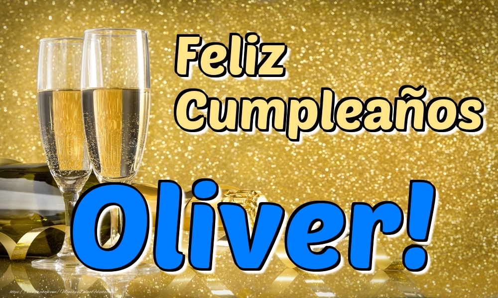 Felicitaciones de cumpleaños - Champán & Hombres | Feliz Cumpleaños Oliver!