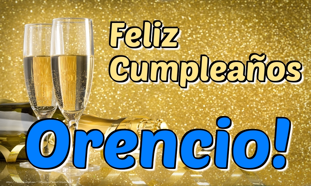 Felicitaciones de cumpleaños - Feliz Cumpleaños Orencio!