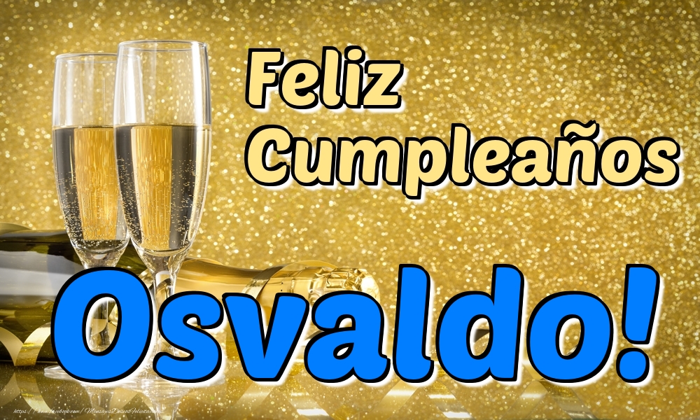 Felicitaciones de cumpleaños - Feliz Cumpleaños Osvaldo!
