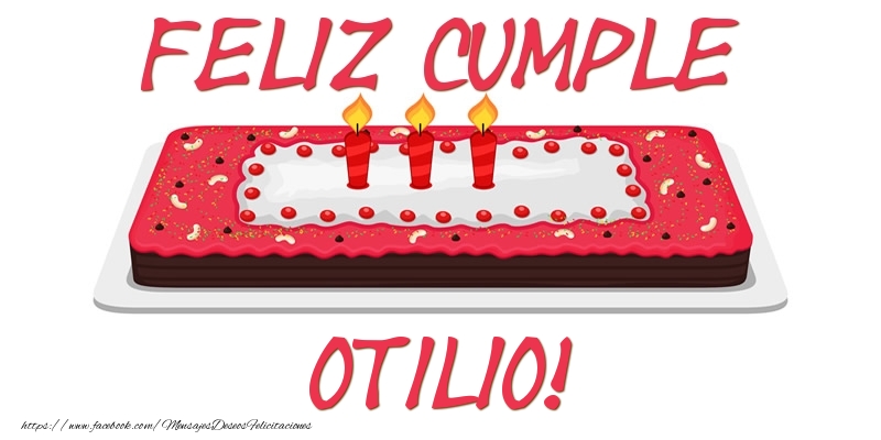 Felicitaciones de cumpleaños - Tartas | Feliz Cumple Otilio!