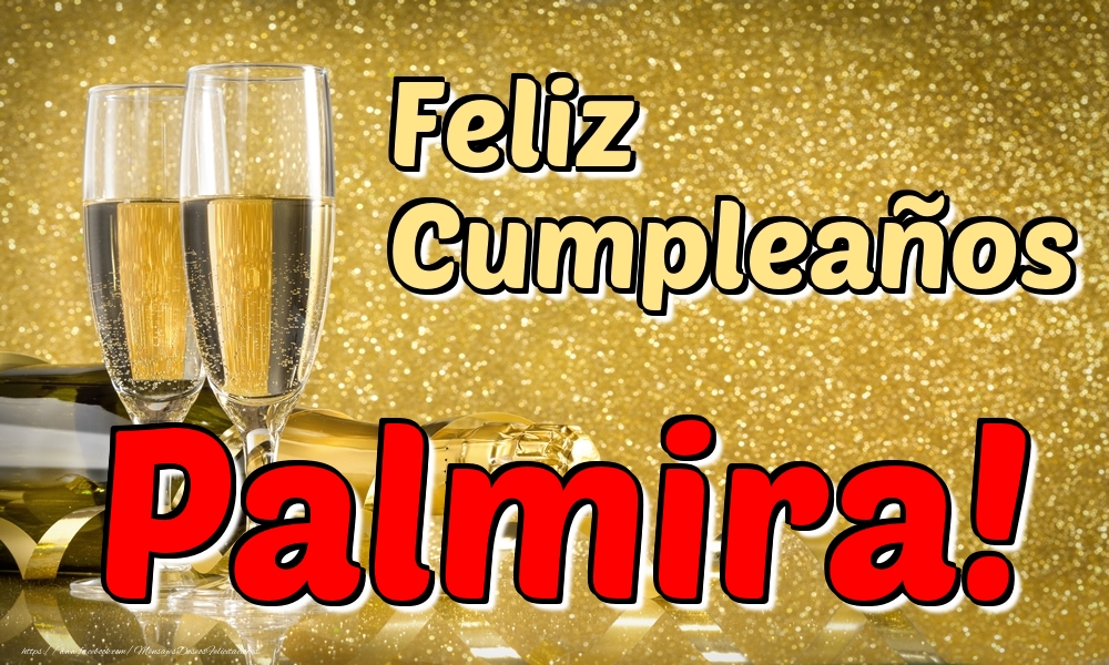 Felicitaciones de cumpleaños - Feliz Cumpleaños Palmira!