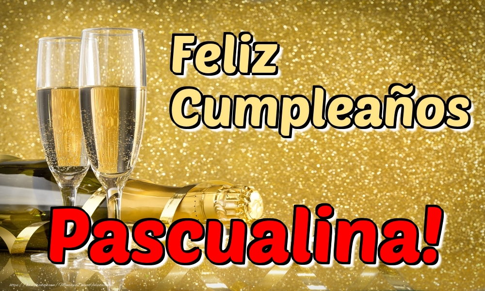 Felicitaciones de cumpleaños - Champán & Hombres | Feliz Cumpleaños Pascualina!