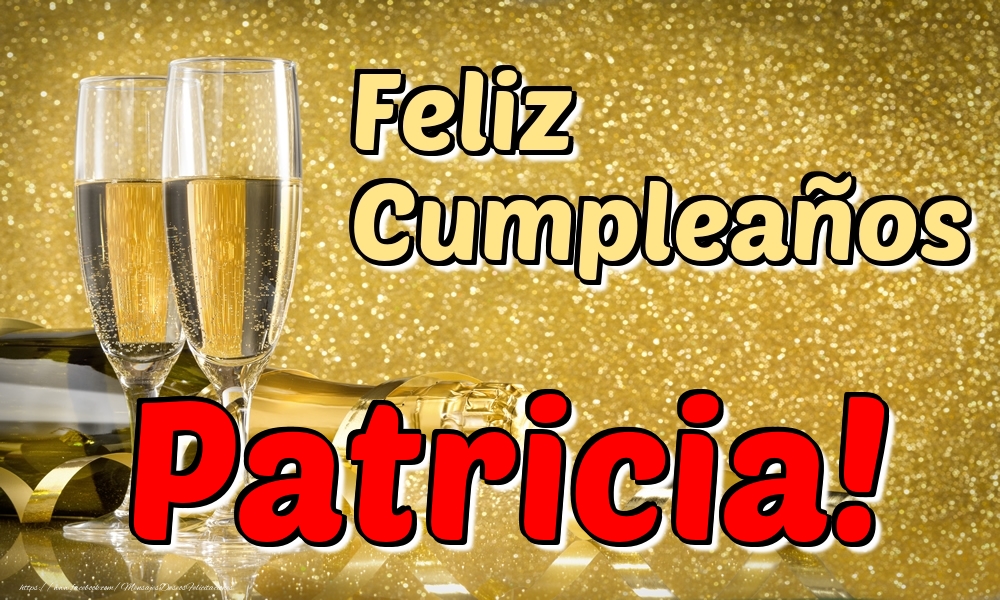 Felicitaciones de cumpleaños - Feliz Cumpleaños Patricia!