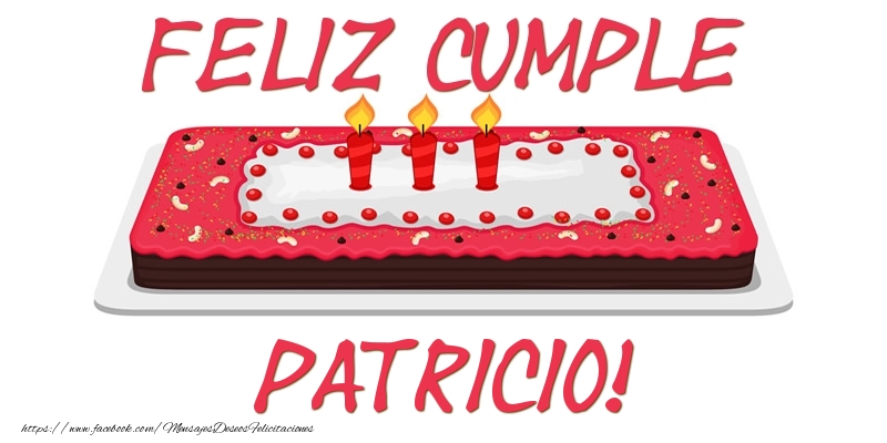 Felicitaciones de cumpleaños - Tartas | Feliz Cumple Patricio!