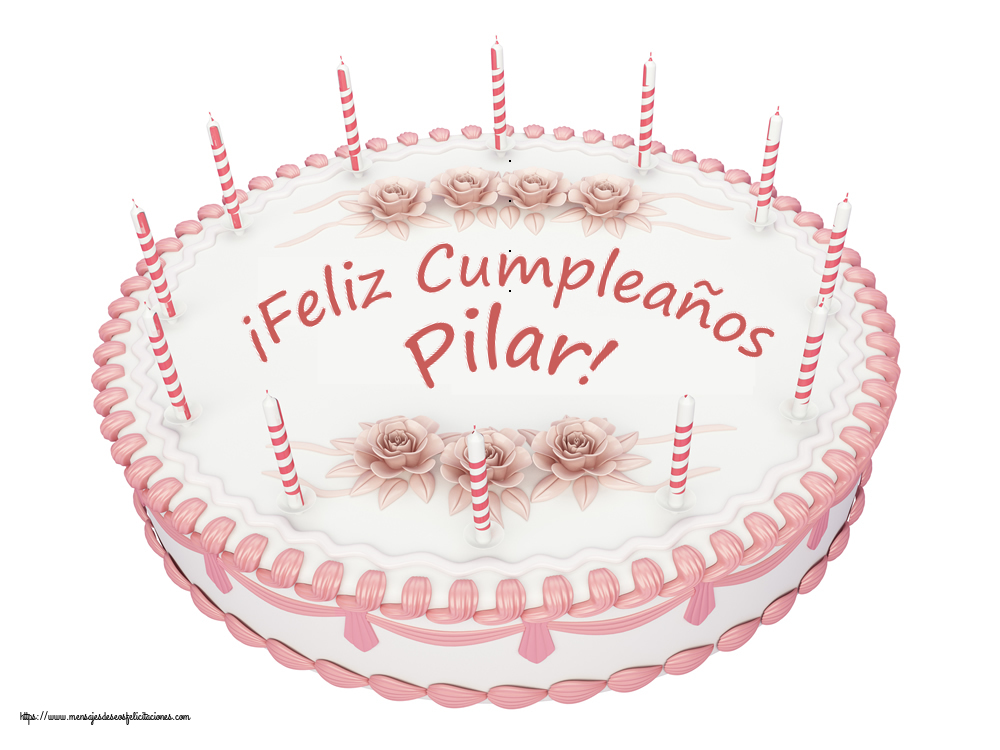 Felicitaciones de cumpleaños -  ¡Feliz Cumpleaños Pilar! - Tartas