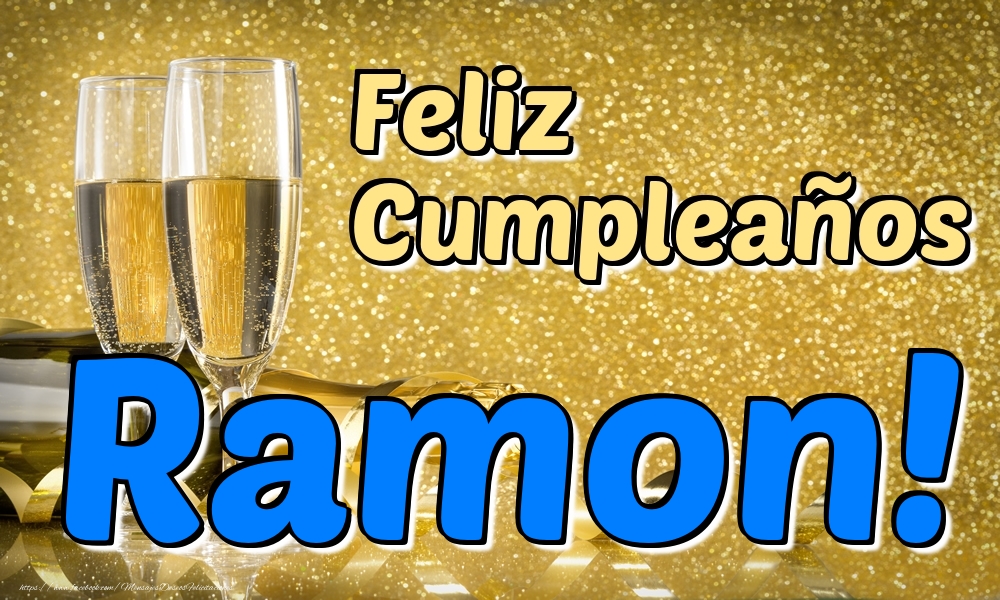 Felicitaciones de cumpleaños - Champán & Hombres | Feliz Cumpleaños Ramon!