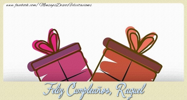 Felicitaciones de cumpleaños - Feliz Cumpleaños, Raquel