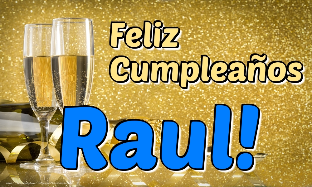 Felicitaciones de cumpleaños - Champán & Hombres | Feliz Cumpleaños Raul!