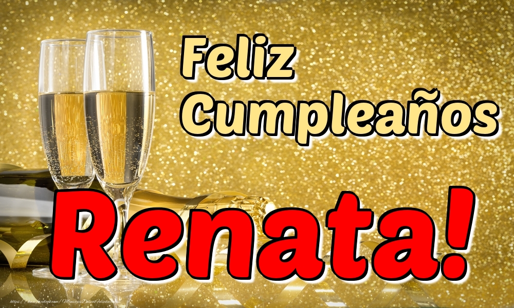 Felicitaciones de cumpleaños - Champán & Hombres | Feliz Cumpleaños Renata!