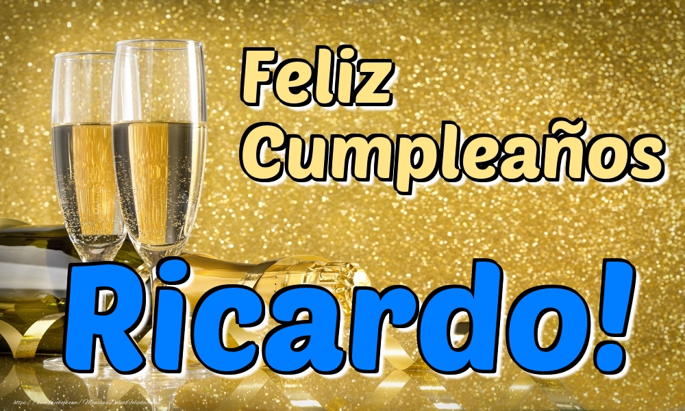 Felicitaciones de cumpleaños - Champán & Hombres | Feliz Cumpleaños Ricardo!