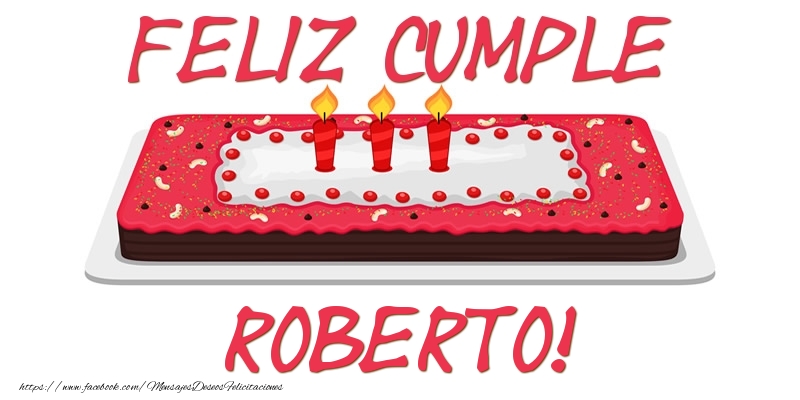 Felicitaciones de cumpleaños - Tartas | Feliz Cumple Roberto!