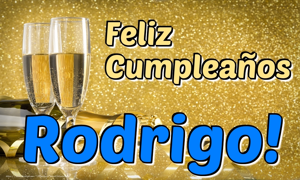 Felicitaciones de cumpleaños - Champán & Hombres | Feliz Cumpleaños Rodrigo!