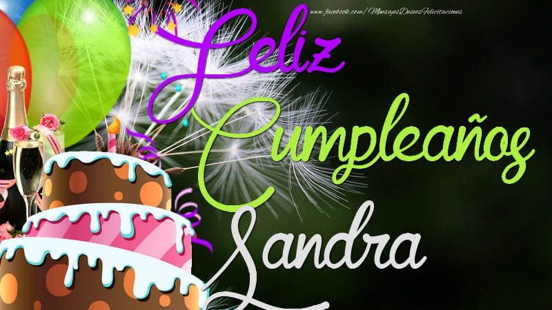 Felicitaciones de cumpleaños - Champán & Globos & Tartas & Hombres | Feliz Cumpleaños, Sandra
