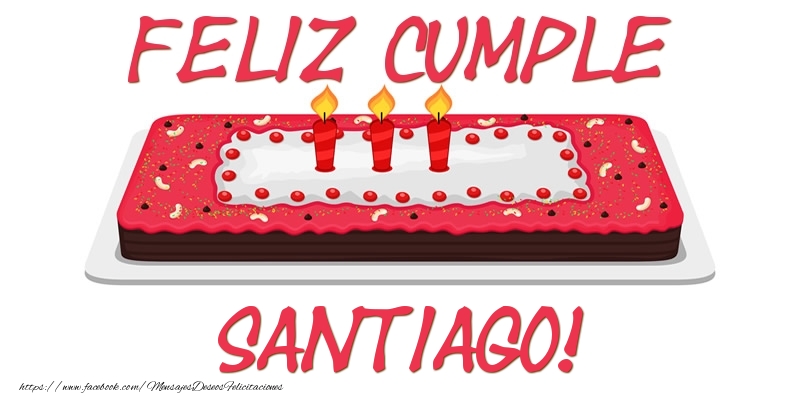 Felicitaciones de cumpleaños - Tartas | Feliz Cumple Santiago!