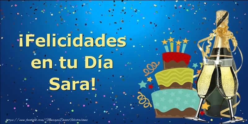 Felicitaciones de cumpleaños - Champán & Tartas & Hombres | ¡Felicidades en tu Día Sara!