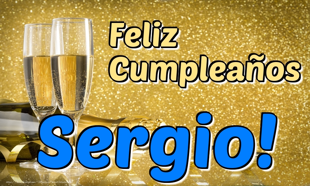 Felicitaciones de cumpleaños - Champán & Hombres | Feliz Cumpleaños Sergio!
