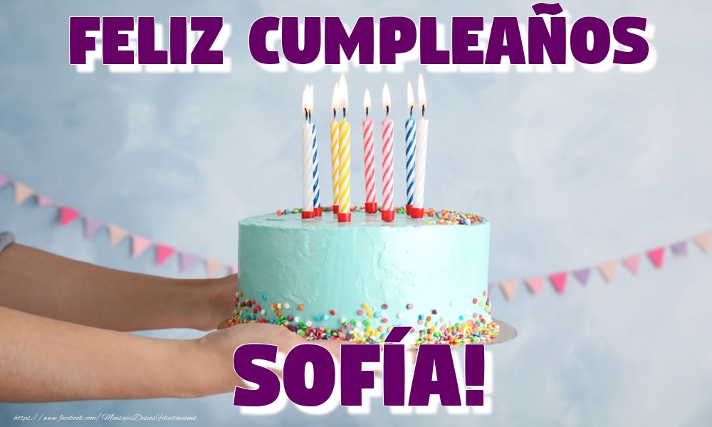 Felicitaciones de cumpleaños - Feliz Cumpleaños Sofía!